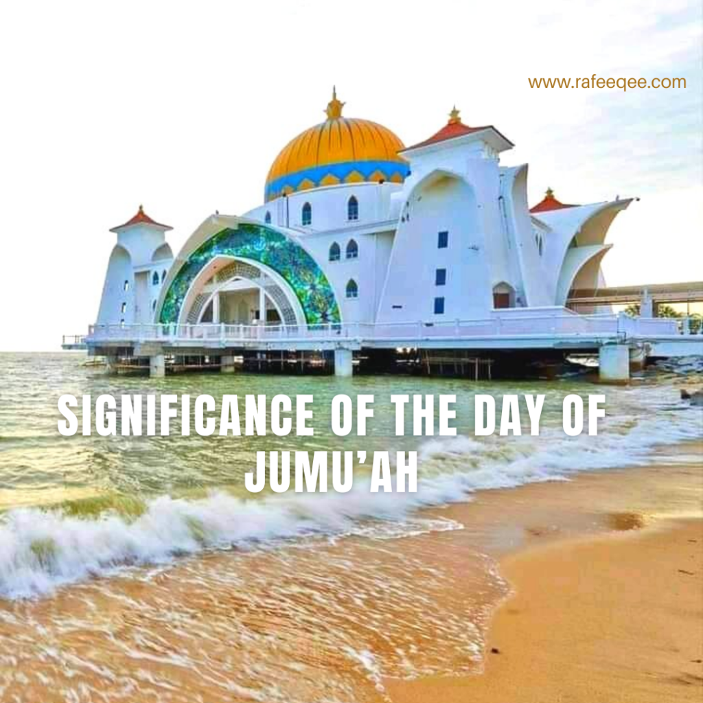 Significance of the day of Jumu’ah